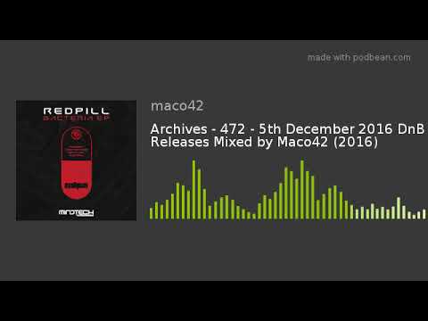 Archives - 472 - 5th December 2016 DnB Releases Mixed by Maco42 (2016)