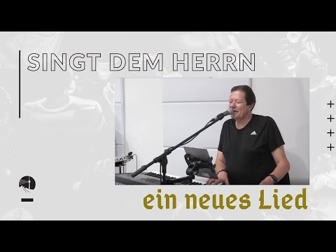 Singt dem Herrn ein neues Lied | Christoph Bonnen | 20.06.2022