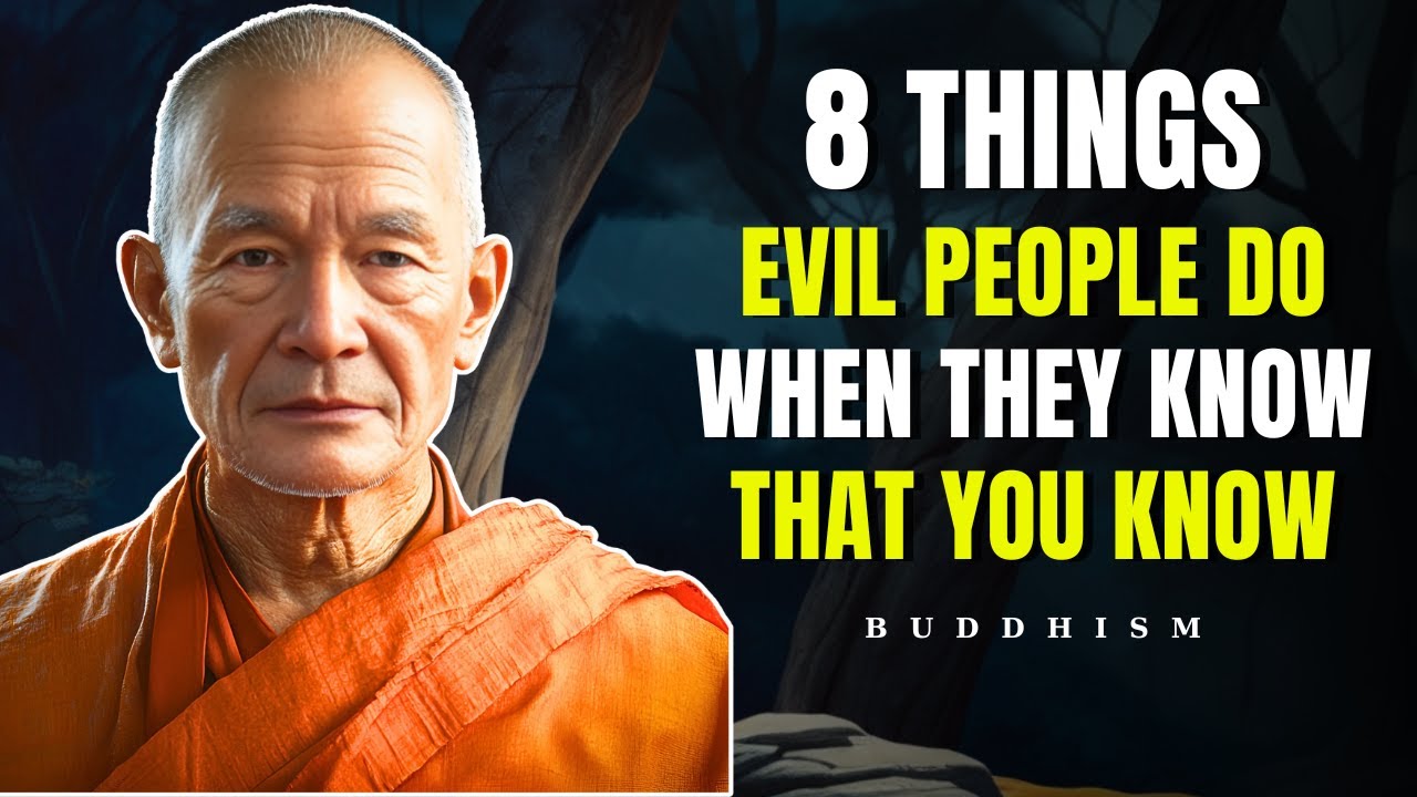 8 Things EVIL People Do When They KNOW That You KNOW | Buddhism