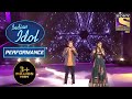 Ajay-Atul को भा गयी Pawandeep और Arunita की ये Performance! I Indian Idol Season 12