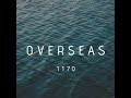 1170 - Overseas (Official Lyrics Video)