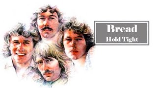 Bread  -  Hold Tight