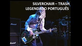 Silverchair - Trash legendado português