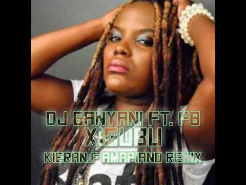 DJ Ganyani ft FB - Xigubu_(Kieran.F Amapiano Remix)