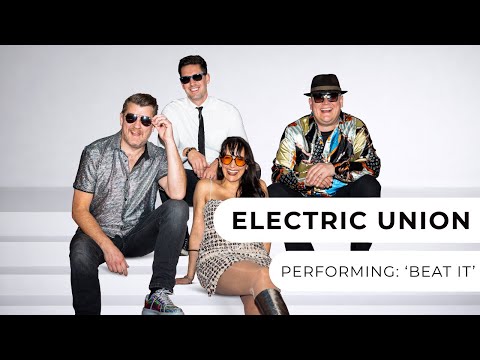 Electric Union - 4-Piece Pop & Rock Band - Beat It - Entertainment Nation