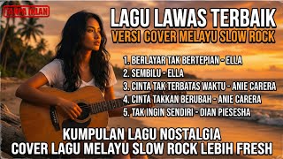 Download lagu LAGU LAWAS PILIHAN TERBAIK | VERSI COVER MELAYU SLOWROCK mp3