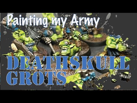 056: Painting some Grots for my Deathskulls