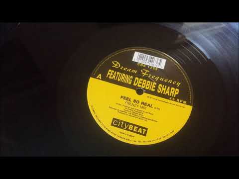 Dream Frequency Featuring Debbie Sharp ‎- Feel So Real (Frenzy Mix)