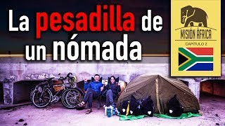 La pesadilla de un nómada - SUDÁFRICA - Misión África #2