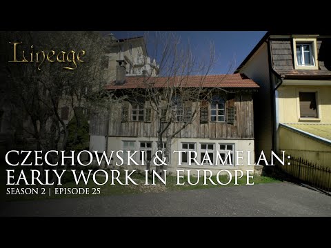 Czechowski & Tramelan: Early Work in Europe | Episode 25 | Season 2 | Lineage