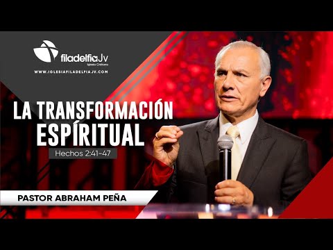 Spiritual Transformation - Abraham Peña - The Work of the Holy Spirit