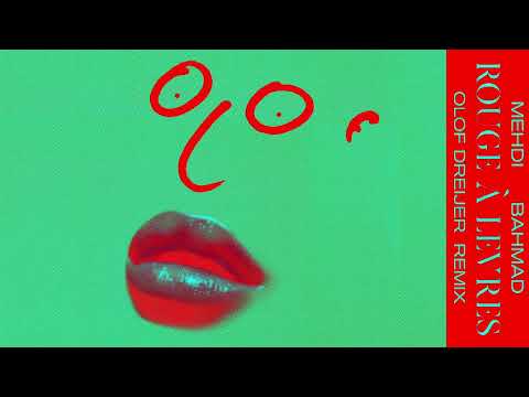 Mehdi Bahmad - 'Rouge À lèvres' (Olof Dreijer Remix)
