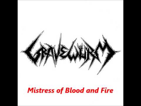 GRAVEWURM 'Mistress of Blood and Fire'