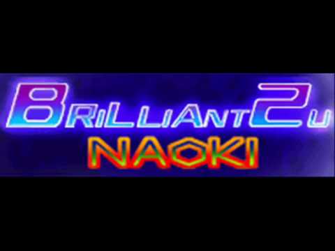 NAOKI - BRILLIANT 2U (HQ)