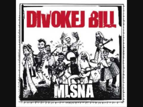 Divokej Bill  - Pták (Mlsná 2009)
