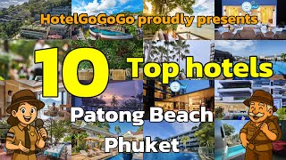 Top 10 Must-Visit Hotels in Patong Beach, Phuket | HotelGoGoGo 🏖️🌴