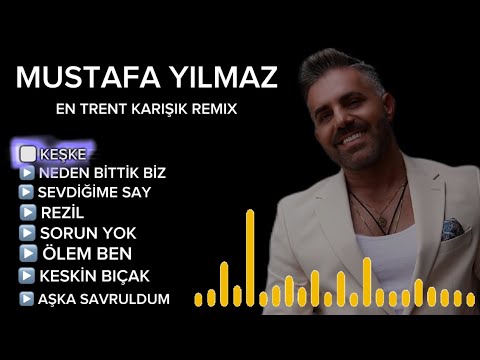 Mustafa Yılmaz - En Popüler Karışık Remix -2024