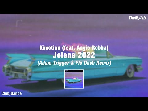 Kimotion (feat. Angie Robba) - Jolene 2022 (Adam Trigger & Flo Dosh Remix)