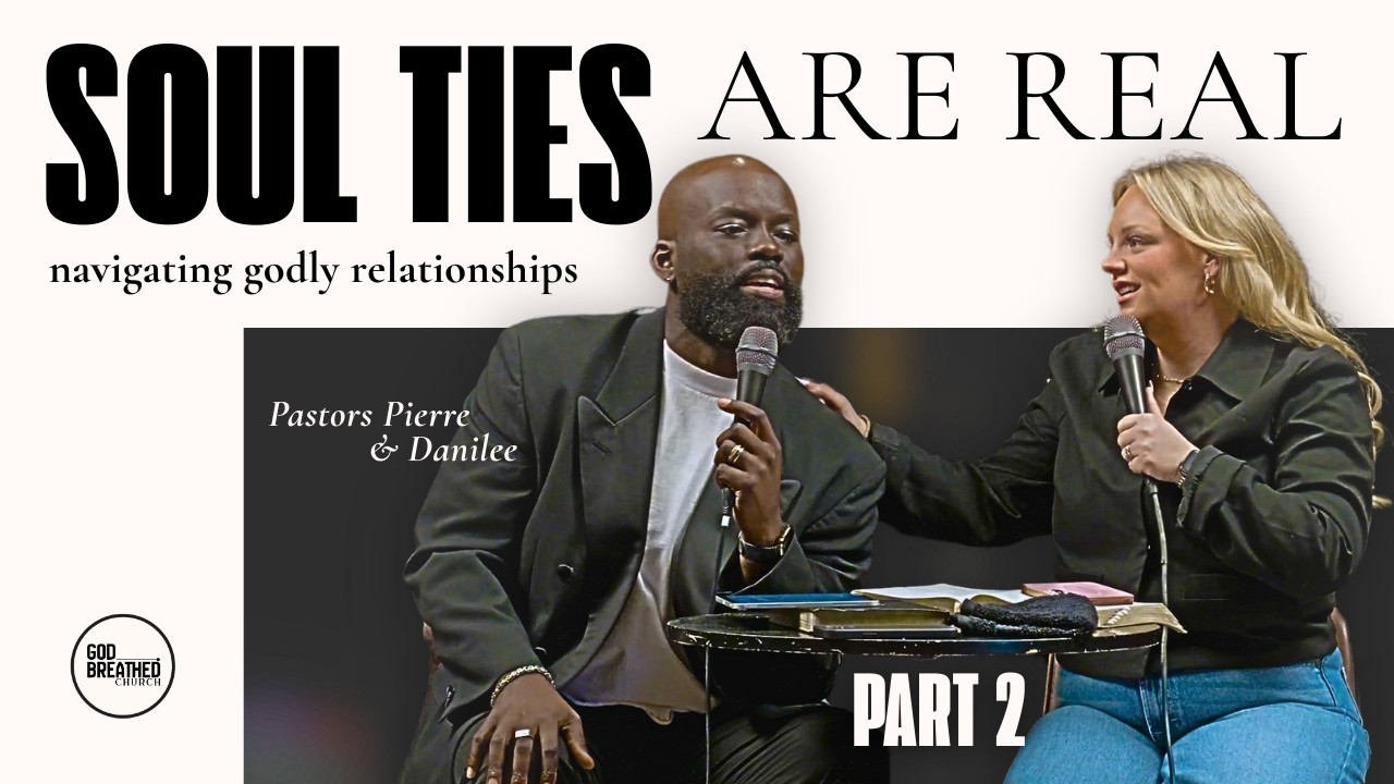 Walking Together or Walking Away? | Part 2 | Soul Ties, Boundaries & Godly Relationships — sermon by Pastors Pierre & Danilee Aristil at God-Breathed Church