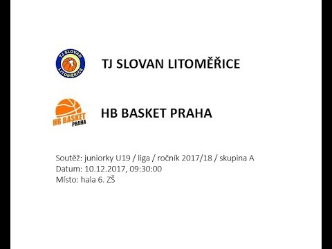 TJ SLOVAN LITOMĚŘICE - HB BASKET PRAHA, U19, 2017/18