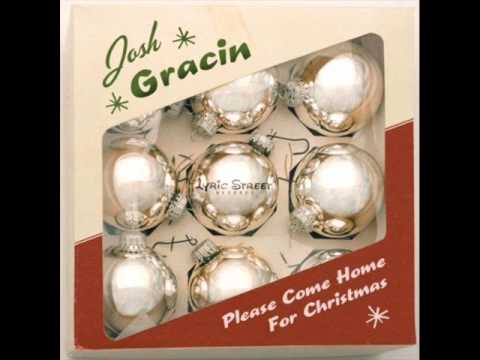 Please Come Home For Christmas - Josh Gracin
