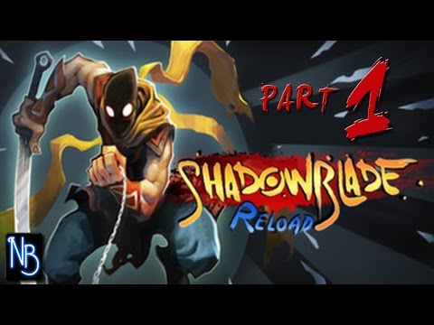 Shadow Blade Reload Walkthrough Part 1 No Commentary