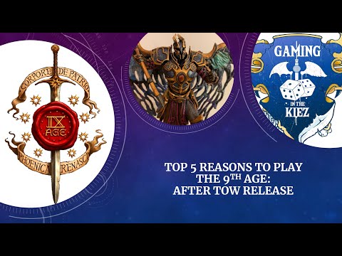 Top 5 Reasons to Play The 9th Age: After TOW Release
