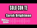 Sarah Brightman - Solo Con Te (Karaoke Version)