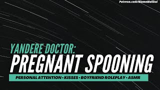 Download lagu Yandere Doctor: Pregnant Spooning [Boyfriend Roleplay] [Nightmare Comfort] [Kisses] M4F BFE ASMR mp3