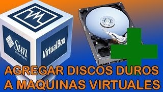 Agregar discos duros a maquinas virtuales | VirtualBox