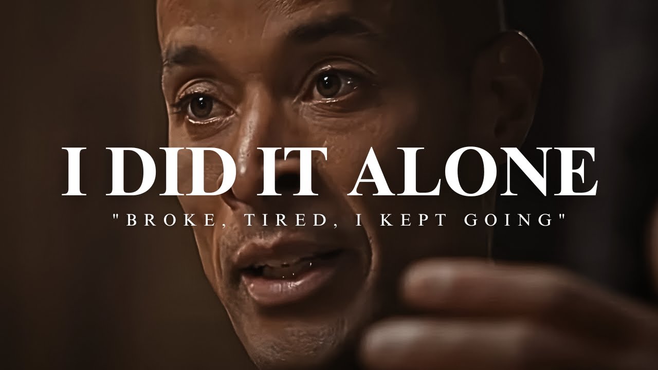 I DID IT ALONE. I KEEP GOING. - David Goggins Best Motivational Speeches
