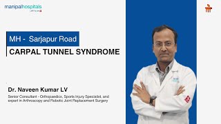 Carpal Tunnel Syndrome I Dr. Naveen Kumar LV I MHSR