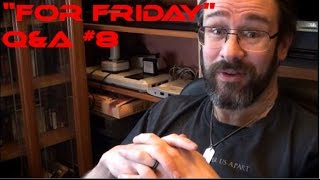 "For Friday" Q&A #8