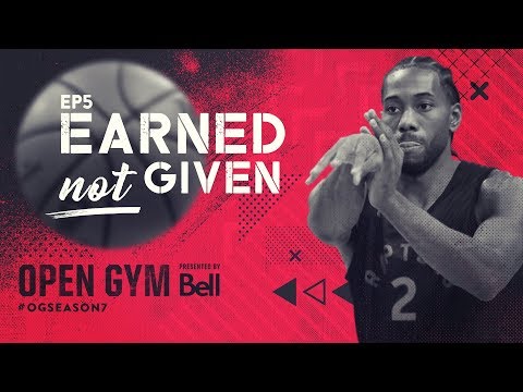 Open Gym presented by Bell S7E5 - Earned Not Given