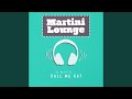 Martini Lounge As Heard In Call Me Kat