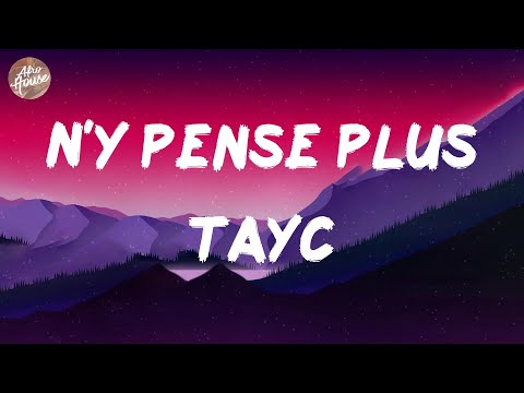 Tayc - N'y pense plus (Lyrics)