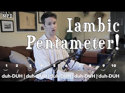 ♪ IAMBIC PENTAMETER! ♪ by Matthew Patrick Davis