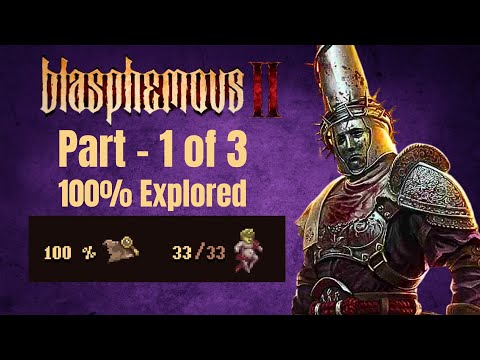 Blasphemous 2 - 100% Exploration Walkthrough Gameplay Part 1 of 3