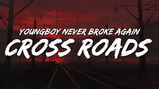 YoungBoy Never Broke Again - Cross Roads (Lyrics)