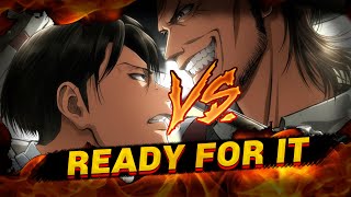 Download lagu AMV Kenny vs Levi | Attack on Titan - Ready for it mp3