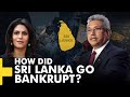 Gravitas Plus | Explained: Sri Lankan economic crisis