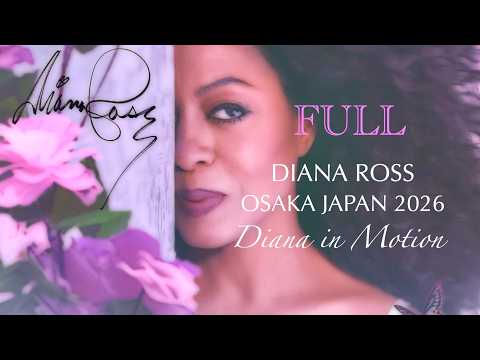 DIANA IN MOTION OSAKA JAPAN 2026 FULL ( ダイアナ・イン・モーション大阪公演2026 フル動画)