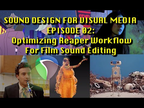 Sound Editing For Visual Media Ep02: Optimizing Your Workflow for Film