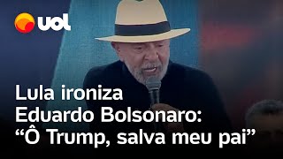Lula imitates Eduardo Bolsonaro and mocks the congressman: 'Hey Trump, save my father from prison...