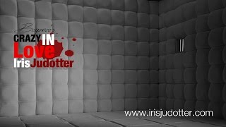 Iris Judotter - Crazy in love (Beyoncé Cover)