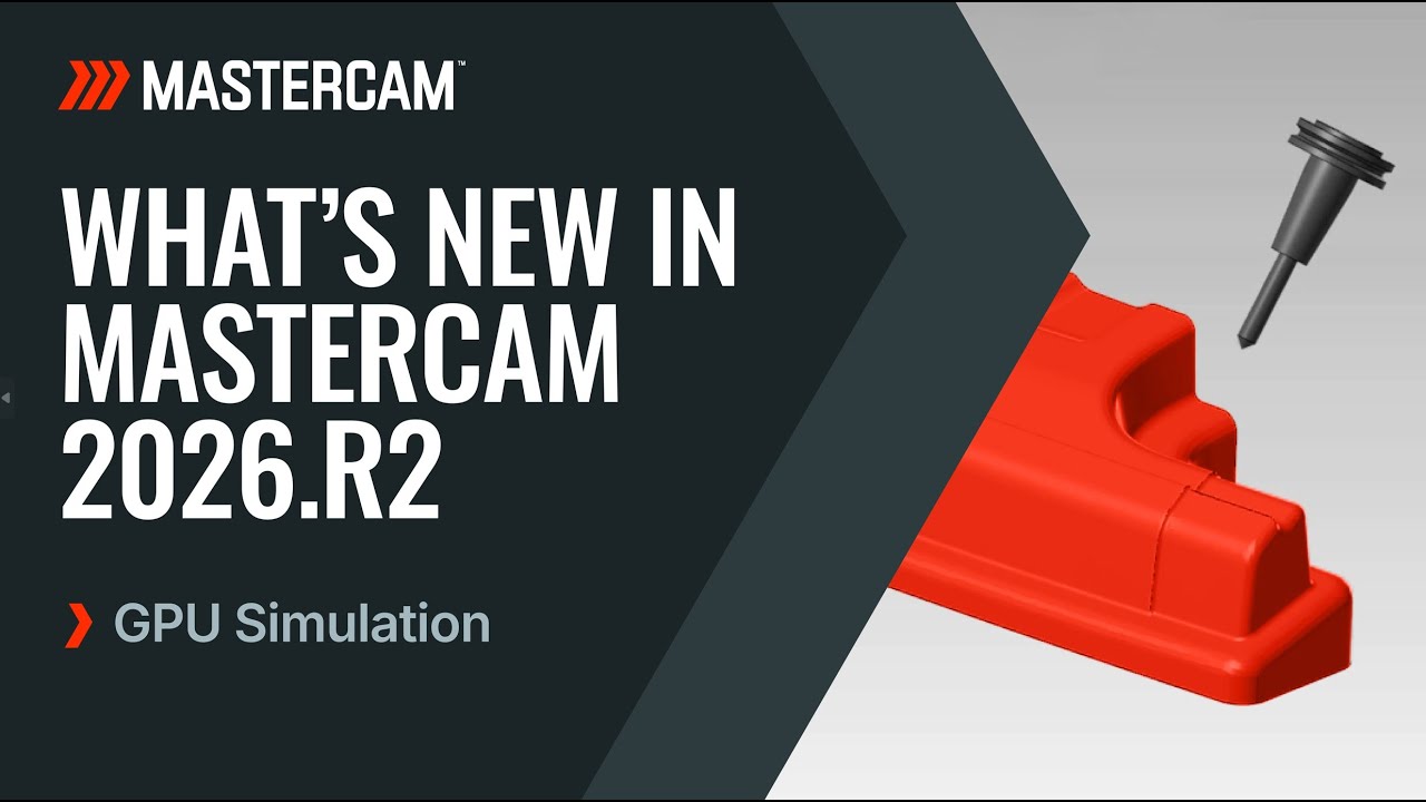 Up to 10X GPU Toolpath Simulation in Mastercam 2026.R2