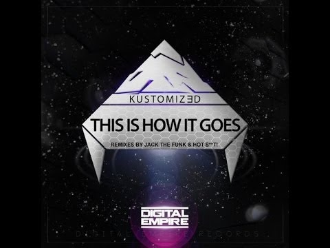 This Is How It Goes - Kustomiz3d (Hot Shit Remix) [Electro House]