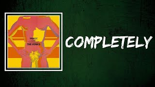 The kinks  - Completely (Lyrics)