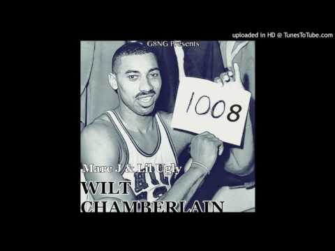 Marc J & Lil Ugly - Wilt Chamberlain