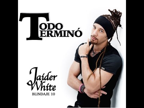 Jaider White Todo Termino video lyric